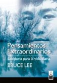 Pensamientos extraordinarios : sabiduría para la vida diaria Pensamientos extraordinarios : sabiduría para la vida diaria