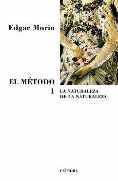 La naturaleza de la naturaleza - Morin, Edgar