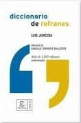 Diccionario de refranes y frases hechas : más de 2500 refranes comentados - Junceda, Luis