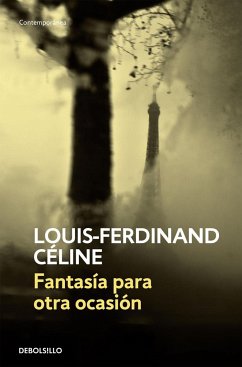 Fantasía para otra ocasión - Céline, Louis-Ferdinand