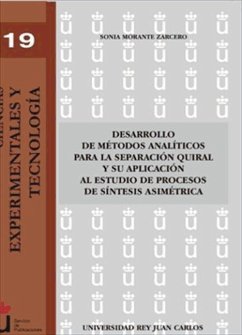 Desarrollo de métodos analíticos para la separación quiral y su aplicación al estudio de procesos de síntesis asimétrica - Morante Zarcero, Sonia