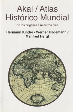 Atlas histórico mundial : de los orígenes a nuestros días - Kinder, Hermann; Hilgemann, Werner; Hergt, Manfred