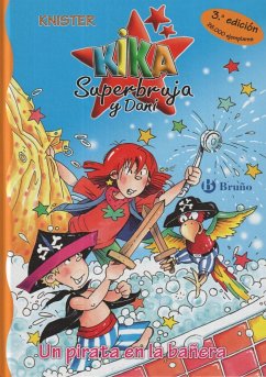 Kika Superbruja y Dani. Un pirata en la bañera - Knister