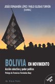 Bolivia en movimiento : acción colectiva y poder político