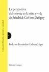 La perspectiva del sistema en la obra y vida de Friedrich Carl von Savigny - Fernández-Crehuet López, Federico