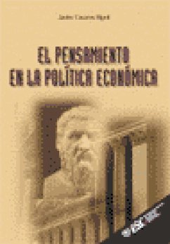 El pensamiento en la política económica - Casares Ripol, Francisco Javier; Javier Casares