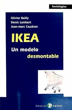 Ikea : un modelo desmontable - Bailly, Olivier; Caudron, Jean-Marc; Lambert, Denis