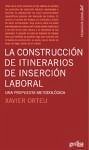 La construcción de itinerarios de inserción laboral - Orteu i Guiu, Xavier