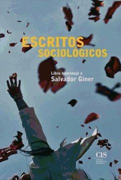 Escritos sociológicos : libro homenaje a Salvador Giner - Giner, Salvador
