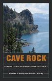 Cave Rock: Climbers, Courts, and a Washoe Indian Sacred Place