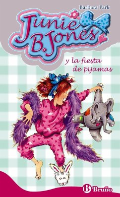 Junie B. Jones y la fiesta de pijamas - Park, Barbara; Oro Pradera, Begon~a