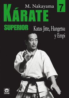 Káratesuperior 7 : katas Jitte, Hangetsu y Empi - Nakayama, Masatoshi