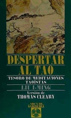 Despertar al tao - Cleary, Thomas F.; Liu, I-Ming