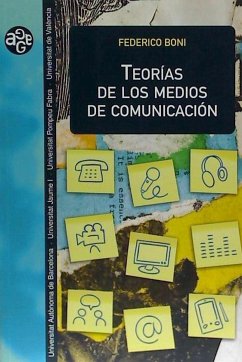 Teorías de los medios de comunicación - Boni, Federico