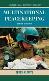 Historical Dictionary of Multinational Peacekeeping, Third Edition