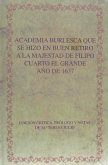 Academia burlesca que se hizo en Buen Retiro a la majestad de Filipo Cuarto el Grande, año de 1637