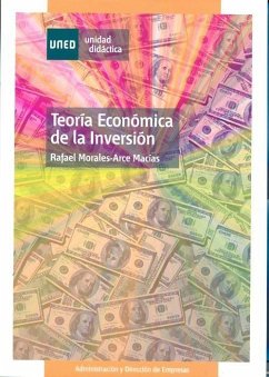 Teoría económica de la inversión - Morales-Arce Macías, Rafael; Arguedas Sanz, Raquel