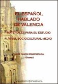 El español hablado en Valencia : materiales para su estudio, III. Nivel sociocultural bajo