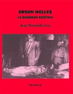 Orson Welles : la dignidad estética - Hernández Les, Juan