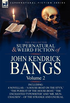 Cover The Collected Supernatural and Weird Fiction of John Kendrick Bangs