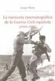 La memoria cinematográfica de la guerra civil española (1939-1982)