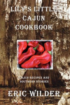 Lily's Little Cajun Cookbook - Wilder, Eric