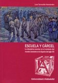 Escuela y cárcel : la disciplina escolar en el contexto del mundo carcelario en la España del siglo XIX