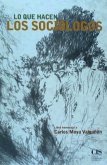 Lo que hacen los sociólogos : libro homenaje a Carlos Moya Valgañón