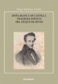 Doña Blanca de Castilla : tragedia inédita del Duque de Rivas