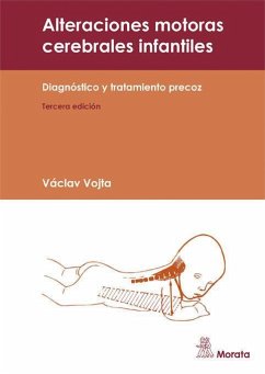 Alteraciones motoras cerebrales infantiles : diagnóstico y tratamiento precoz - Vojta, Václav