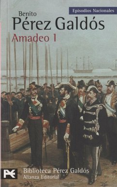 Amadeo I - Pérez Galdós, Benito