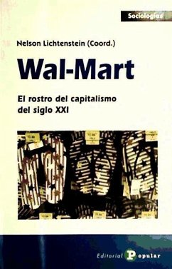 Wal-Mart : el rostro del capitalismo del siglo XXI
