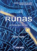 Runas : el lenguaje de luz : estudio y práctica de las runas, oráculo y tarot rúnico