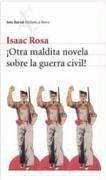 ¡Otra maldita novela sobre la guerra civil! - Rosa, Isaac