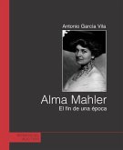 Alma Mahler : el fin de una época