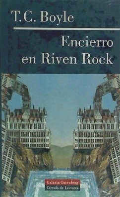 Encierro en Riven Rock - Boyle, T. Coraghessan