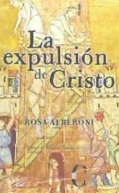 La expulsión de Cristo - Alberoni, Rosa