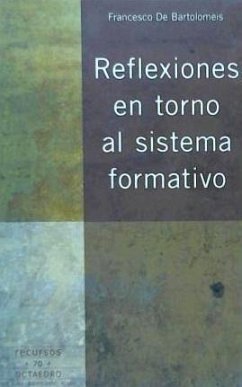 Reflexiones en torno al sistema formativo - De Bartolomeis, Francesco