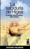 La sabiduría de Higea : el poder curativo del cuerpo