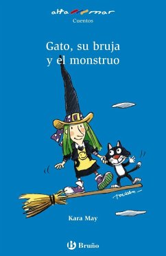 Gato, su bruja y el monstruo, Educación Primaria, 1 ciclo. Libro de lectura del alumno - Puncel, María; Torcida, María Luisa; May, Kara