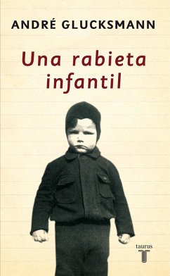 Una rabieta infantil - Glucksmann, André