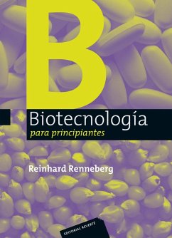 Biotecnología para principiantes - Renneberg, Reinhard