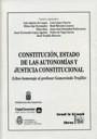 Constitución, estado de las autonomías y justicia constitucional : (libro homenaje al profesor Gumersindo Trujillo) - Aguiar de Luque, Luis