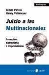 Juicio a las multinacionales : inversión extranjera e imperialismo - Petras, James F.; Veltmeyer, Henry