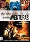 Películas clave del cine de aventuras - Aldarondo Olasagasti, Ricardo