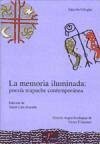 La memoria iluminada : poesía mapuche contemporánea - Übersetzer: Huénum, Jaime Luis