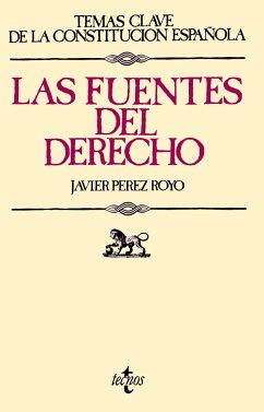 Las fuentes del Derecho - Pérez Royo, Javier