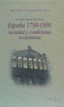 España, 1790-1900 : sociedad y condiciones económicas - Rueda Hernanz, Germán