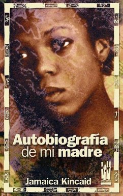 Autobiografía de mi madre - Kincaid, Jamaica