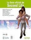 La guía oficial de Second Life - Rymaszewski, Michael . . . [et al. ]